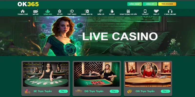 Xem livestream cá cược casino siêu chân thực tại OK365